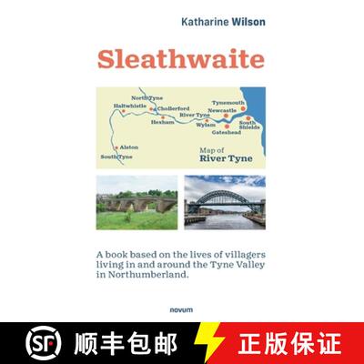 【3-4周达】Sleathwaite: A book based on the lives of villagers living in and around the Tyne Valley i... [9783991312048]