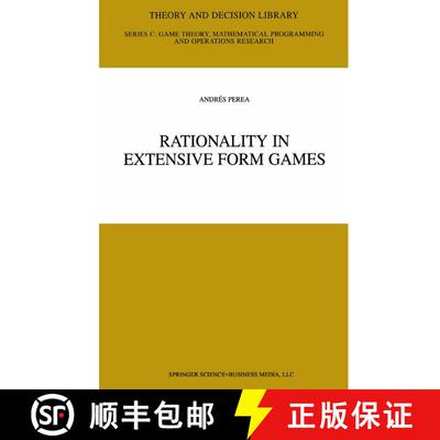 【3-4周达】精装 Rationality in Extensive Form Games [9780792375401]