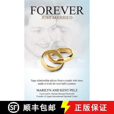 【3-4周达】Forever Just Married: Sage relationship advice from a couple who have made it work for ove... [9781504369718]