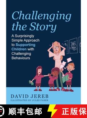 预订 Challenging the Story: A Surprisingly Simple Approach to Supporting Children with Challenging Be... [9781781338261]