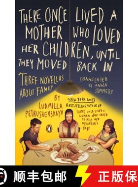 预订 There Once Lived a Mother Who Loved Her Children, Until They Moved Back In: Three Novellas About... [9780143121664]