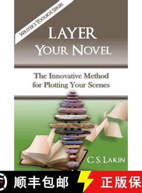 预订 Layer Your Novel: The Innovative Method for Plotting Your Scenes [9780986134746]
