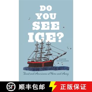and Home Americans 9780226580135 You See 预订 Ice? Away Inuit