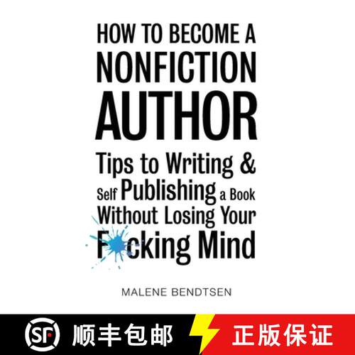 【3-4周达】How to Become a Nonfiction Author: Tips to Writing & Self Publishing Without Losing Your F... [9788797209585]
