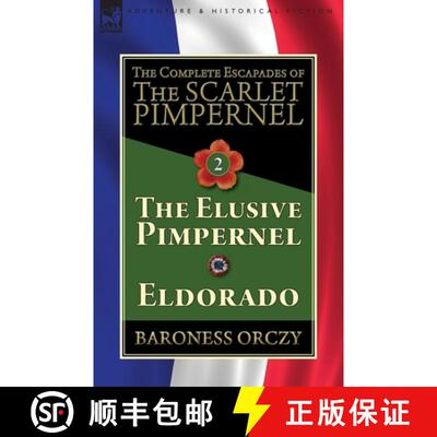 【3-4周达】The Complete Escapades of The Scarlet Pimpernel-Volume 2: The Elusive Pimpernel & Eldorado [9781782827337]