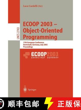 【3-4周达】ECOOP 2003 - Object-Oriented Programming : 17th European Conference, Darmstadt, Germany, J... [9783540405313]