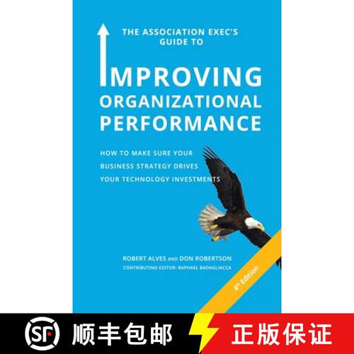 【3-4周达】The Association Exec's Guide to Improving Organizational Performance: How to Make Sure You... [9781716352942]