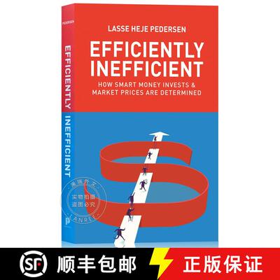 现货 高效的无效：量化投资策略 Efficiently Inefficient: How Smart Money Invests and Market Prices Are ... [9780691196091]