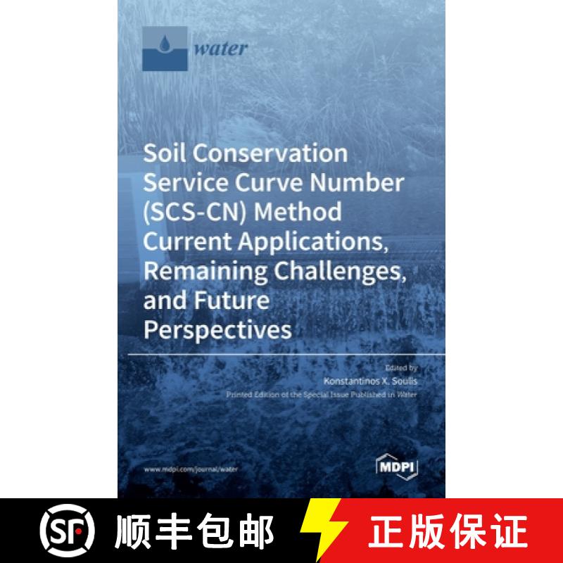 【2-3周达】Soil Conservation Service Curve Number (SCS-CN) Method Current Applications, Remaining Cha... [9783036508207]