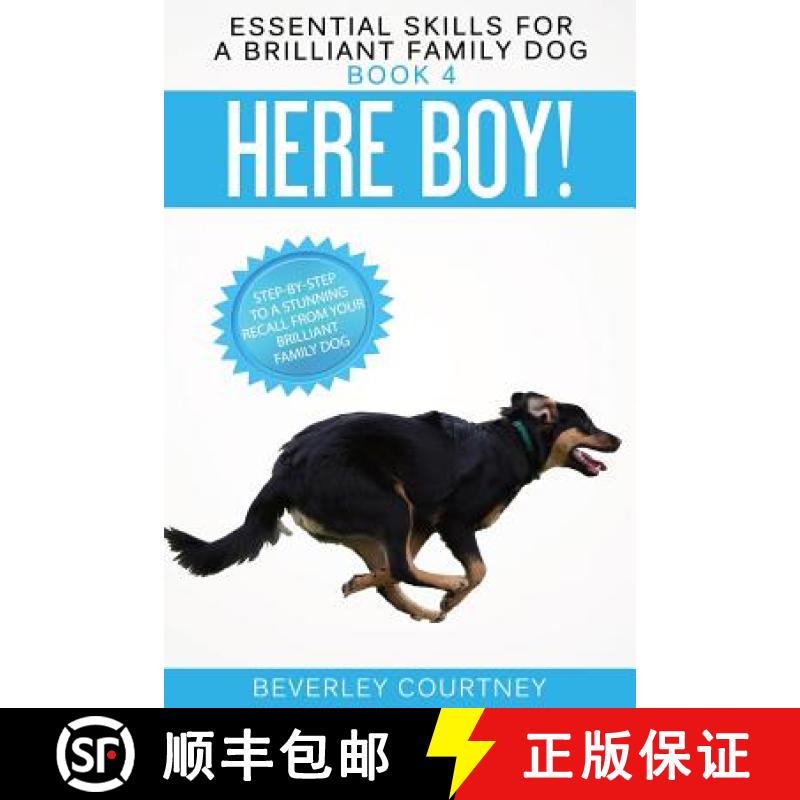 【3-4周达】Here Boy!: Step-by-Step to a Stunning Recall from your Brilliant Family Dog [9781916437630]