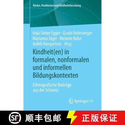 【3-4周达】Kindheit(en) in formalen, nonformalen und informellen Bildungskontexten : Ethnografische B... [9783658232375]