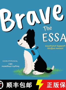 【3-4周达】Brave The ESSA: A Story About An Emotional Support Stuffed Animal [9780648647164]