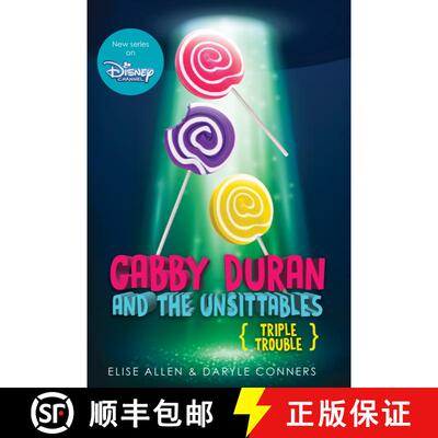 Gabby Duran and the Unsittables, Book 4: Triple Trouble: The Companion to the New Disney Channel Orig... [9781368054423]