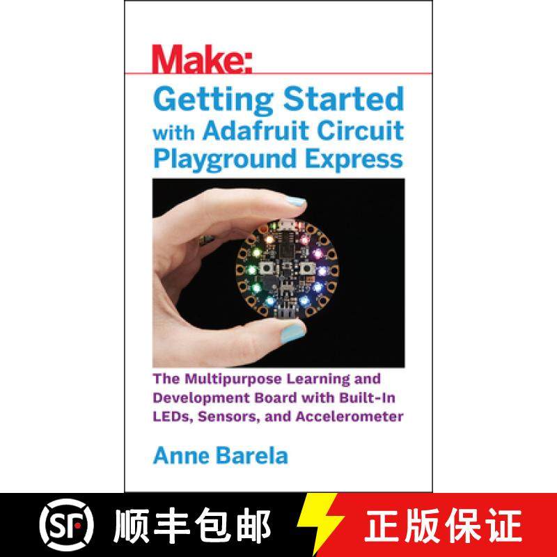 预订 Getting Started with Adafruit Circuit Playground Express: The Multipurpose Learning and Developm... [9781680454888]
