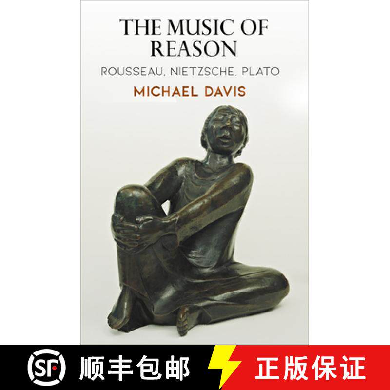 【3-4周达】The Music of Reason: Rousseau, Nietzsche, Plato [9780812251715]