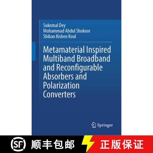 【3-4周达】精装 Metamaterial Inspired Multiband Broadband and Reconfigurable Absorbers and Polarizati... [9789819563333]