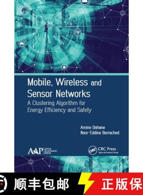 【3-4周达】Mobile, Wireless and Sensor Networks: A Clustering Algorithm for Energy Efficiency and Safety [9781774631614]