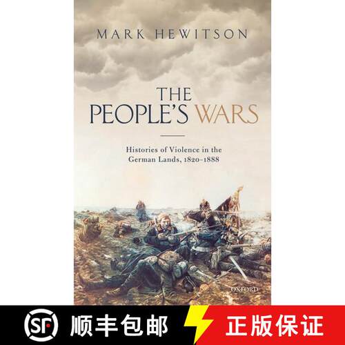 【3-4周达】精装 The People's Wars: Histories of Violence in the German Lands, 1820-1888 [9780199564262]