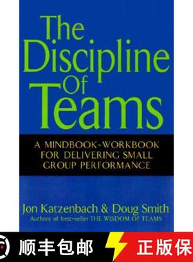 【3-4周达】The Discipline Of Teams: A Mindbook-Workbook For Delivering Small Group Performance [Wiley... [9780471382546]