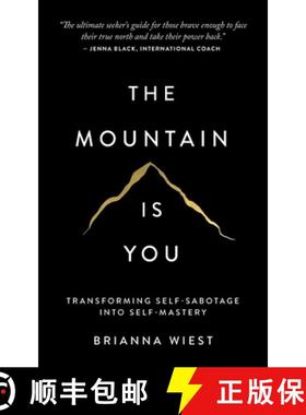 现货 翻越你的山 The Mountain Is You: Transforming Self-Sabotage Into Self-Mastery [9781949759228]