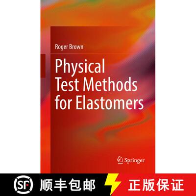 【3-4周达】精装 Physical Test Methods for Elastomers (1st ed. 2018) [9783319667263]