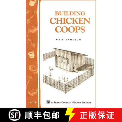 【3-4周达】Building Chicken Coops: Storey's Country Wisdom Bulletin A-224 [9781580172738]
