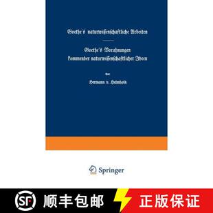 【3-4周达】Goethe's naturwissenschaftliche Arbeiten: Goethe’s Vorahnungen kommender naturwissenschaf... [9783663006022]