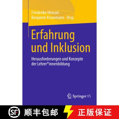 【3-4周达】Erfahrung und Inklusion : Herausforderungen und Konzepte der Lehrer*innenbildung (1. Aufl.... [9783658366087]