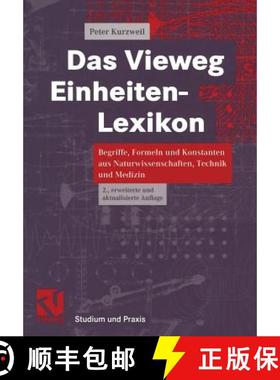 【3-4周达】Das Vieweg Einheiten-Lexikon : Begriffe, Formeln und Konstanten aus Naturwissenschaften, T... [9783322832122]