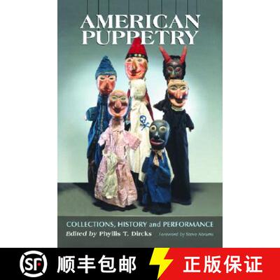 【3-4周达】American Puppetry : Collections, History and Performance [9780786418961]