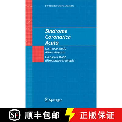 【3-4周达】Sindrome Coronarica Acuta, un nuovo modo di fare diagnosi, un nuovo modo di impostare la t... [9788847003088]
