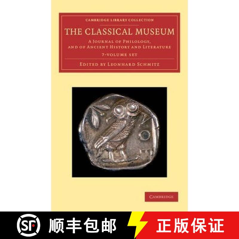 【3-4周达】Classical Museum 7 Volume Set: A Journal of Philology, and of Ancient History and Literatu... [9781108057806]
