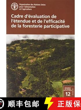 【3-4周达】Cadre d’evaluation de l’etendue et de l’efficacite de la foresterie participative [9789251328552]