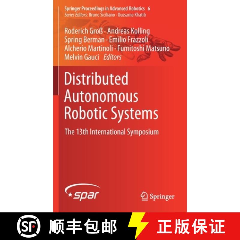 【3-4周达】Distributed Autonomous Robotic Systems : The 13th International Symposium [9783319730066]