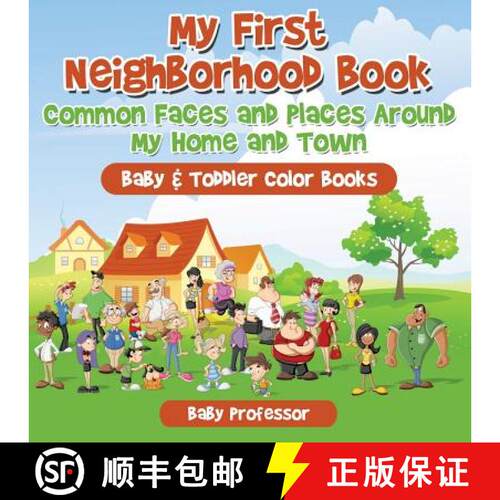 【3-4周达】My First Neighborhood Book: Common Faces and Places Around My Home and Town - Baby & Toddl... [9781683266419]
