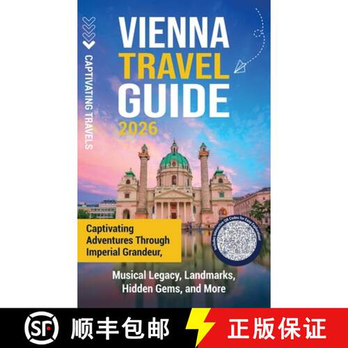【3-4周达】精装 Vienna Travel Guide: Captivating Adventures through Imperial Grandeur, Musical Legacy... [9798893585513]