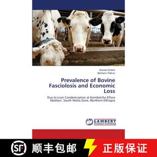 预订 Prevalence of Bovine Fasciolosis and Economic Loss [9786202667876]