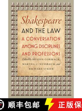 【3-4周达】Shakespeare and the Law – A Conversation among Disciplines and Professions [9780226378565]