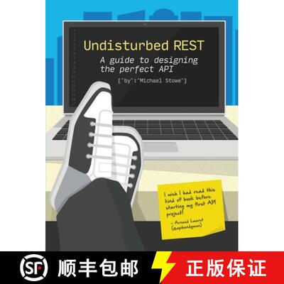 【3-4周达】Undisturbed REST: a Guide to Designing the Perfect API [9781329115941]