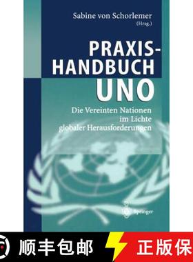 【3-4周达】Praxishandbuch UNO : Die Vereinten Nationen im Lichte globaler Herausforderungen [9783540439073]