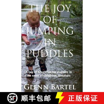 【3-4周达】The joy of jumping in puddles: A tale of breathtaking stupidity in the name of childhood a... [9780244144241]