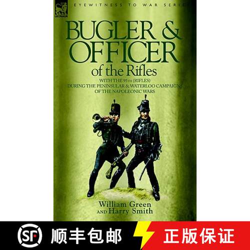 【3-4周达】精装 Bugler & Officer of the Rifles-With the 95th Rifles During the Peninsular & Waterloo ... [9781846770326]