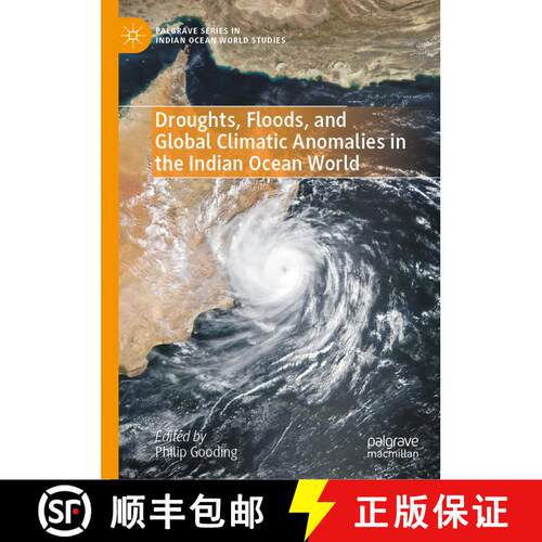 【3-4周达】精装 Droughts, Floods, and Global Climatic Anomalies in the Indian Ocean World [9783030981976]