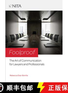 预订 Foolproof: The Art of Communication for Lawyers and Professionals [9781601567932]