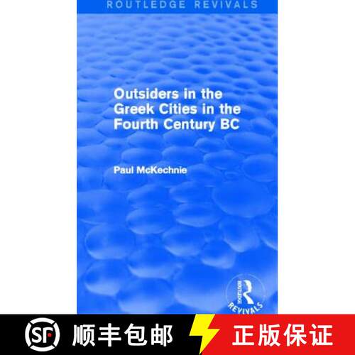 【3-4周达】精装 Outsiders in the Greek Cities in the Fourth Century BC (Routledge Revivals) [9780415740579]