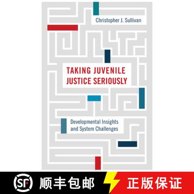 【3-4周达】Taking Juvenile Justice Seriously – Developmental Insights and System Challenges [9781439915790]