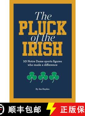 【3-4周达】The Pluck of the Irish: 10 Notre Dame sports figures who made a difference [9780999396742]