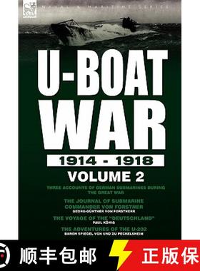 【3-4周达】U-Boat War 1914-1918: Volume 2-Three accounts of German submarines during the Great War: T... [9780857062345]