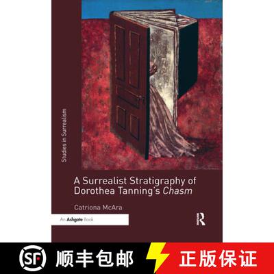 【3-4周达】Surrealist Stratigraphy of Dorothea TanningÃ¢â¬â¢s Chasm [9781032339825]