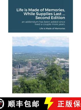 【3-4周达】Life is Made of Memories, While Supplies Last ... Edition 2: an addendum has been added si... [9781387586844]